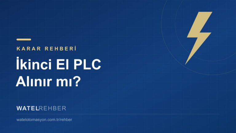 İkinci El PLC Almak Mantıklı mı? Çıkma Otomasyon Malzemesinde Doğru Karar Rehberi