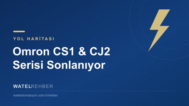 Omron CS1 ve CJ2 Serisi Sonlanıyor: Tarihler, Yedek Parça ve Geçiş Planı